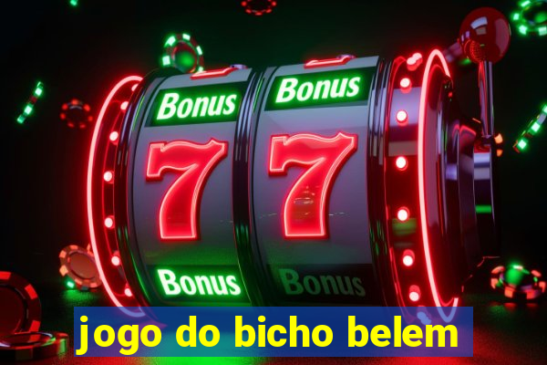 jogo do bicho belem